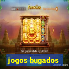 jogos bugados